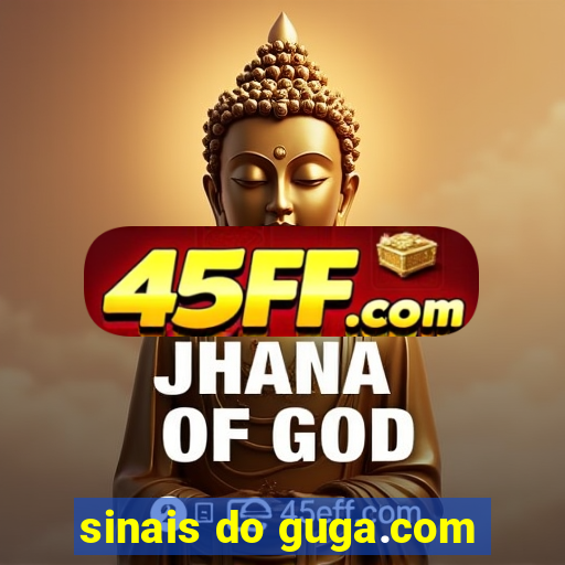 sinais do guga.com